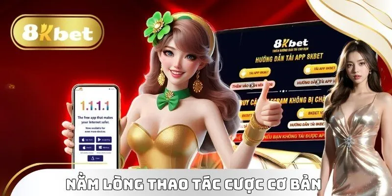 Trang chủ 36 Nằm lòng thao tác cược cơ bản