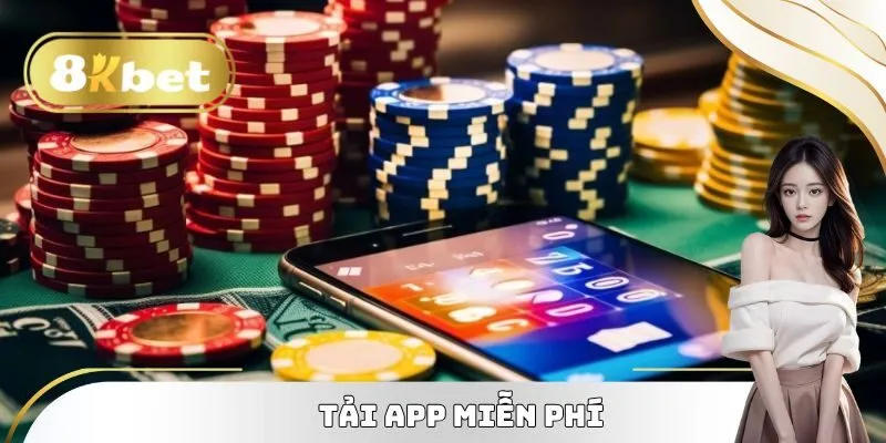 Tải App 8KBET Về Điện Thoại Đúng Quy Trình Nhanh Chóng 3 Tải app game miễn phí nên đừng ngần ngại